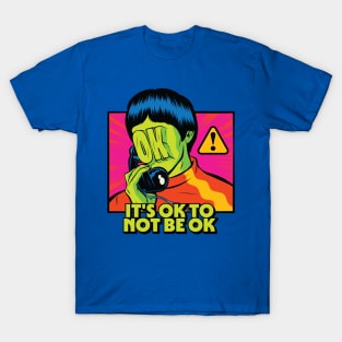 Ok not to be ok T-Shirt